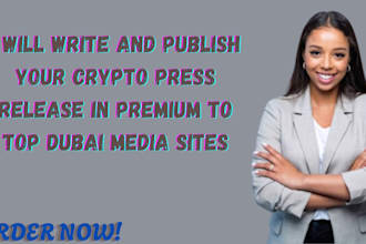 write and publish your crypto press release in premium to top dubai media sites