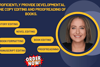 provide developmental copy line editing and proofread any manuscript