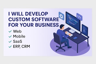 develop custom software for your business web mobile saas erp CRM