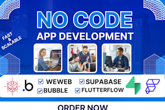 develop web and mobile apps using weweb, supabase, firebase, and flutterflow