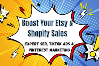 boost etsy and shopify sales with SEO, tiktok ads, and ecommece marketing