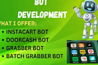 create doordash bot,  instacart bot, shopper bot, spark driver bot, shift bot