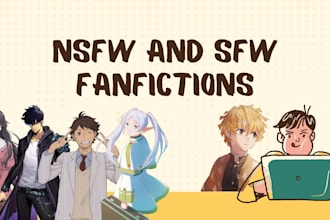write sfw and nsfw fanfiction for you