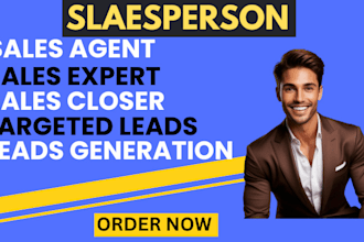 be your salesperson sales agent sales expert sales closer sales representative