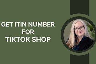help you obtain your itin number for tiktok shop as irs caa