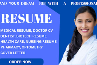 write professional medical health care, and nursing CV, and cover letters