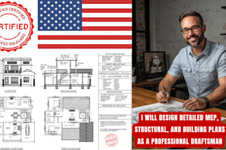 design detailed mep, structural, and building plans as a professional draftsman