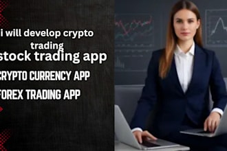 develop forex trading app stock trading  crypto trading pp
