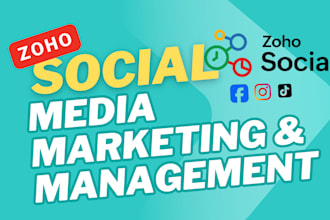 be your zoho social expert for social media management and marketing