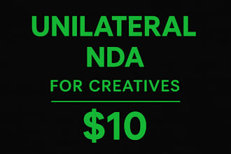 draft a solid unilateral nda for creatives to protect original ideas
