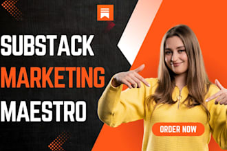 set up, optimize your substack for success and manage your substack newsletter