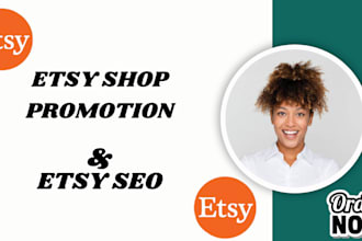 do etsy shop promotion, etsy ads, etsy seo product listing or etsy promotion