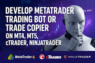 develop metatrader trading bot or trade copier on mt4, mt5, ctrader, ninjatrader