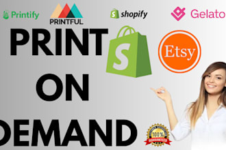 do shopify etsy print on demand, printful, printify  store design with gelato
