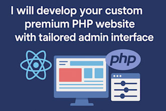 develop your premium PHP website with custom admin interface