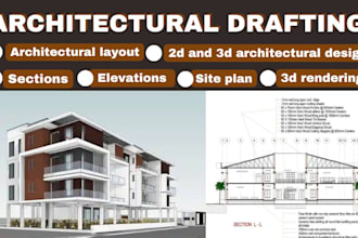 do architectural drafting for building layout 2d plan and 3d drawings