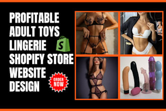 design 7 figure adult shopify store adult toys store lingerie website