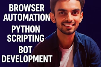 do browser automation, python scripting, and bot development