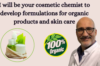 be cosmetic chemist to develop formulations for organic products and skin care