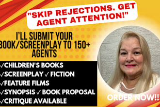 submit your screenplay, fiction, children book to 150 agents, write query letter
