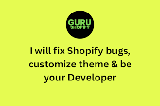 fix your shopify bugs and customize theme, shopify developer