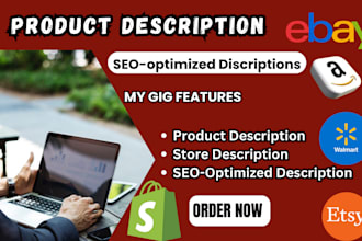 write SEO product descriptions for shopify, ebay and amazon, etsy description