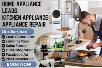 generate home appliance leads kitchen appliance leads appliance repair leads