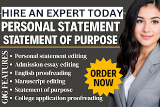proofread and edit personal statement, statement of purpose, and admission essay