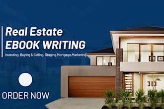 write 40k words real estate ebook, investing, buying, selling, mortgage