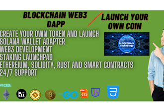 create web3 dapp, blockchain dev, dex, staking, presale on solana sui evm