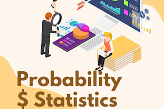 assist you with probability and statistics assignments and projects