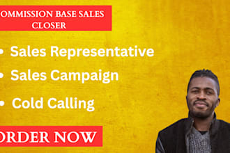 be your commission base sales closer and representative