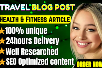 write travel article travel blog post health and fitness for adventure