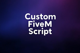 make you a custom fivem qbcore script