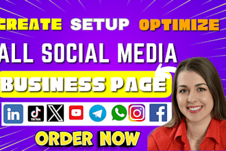create setup optimize manage all social media accounts business pages