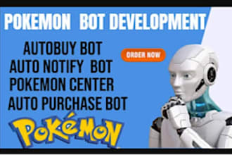 develop pokémon bot, auto purchase bot, auto buying bot, checkout bot, scalping