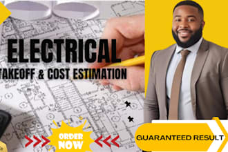 do detailed electrical quantity takeoff and cost estimation for your projects