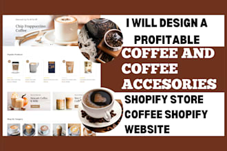 build a profitable coffee shopify store coffee accessories shopify store