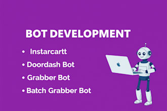 create doordash bot, instacart bot, uber bot, bot lyft, grabber bot, grubhub bot