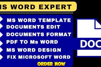 expert in ms word design,format change, type and edit docs,report create