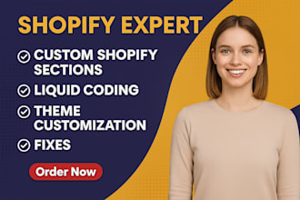 create custom shopify sections, liquid coding, theme customization and fixes