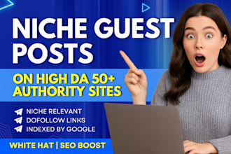 do 10 high authority niche guest posts da50 sites