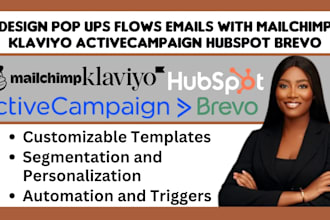 design pop ups flows emails with mailchimp klaviyo activecampaign hubspot brevo
