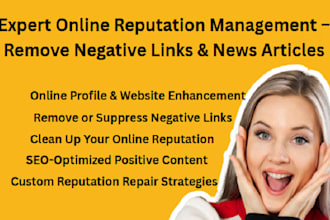 remove negative links and articles to improve your online reputation management