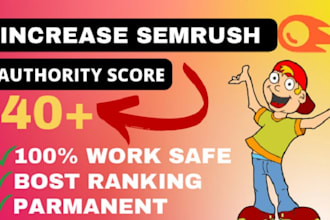 increase semrush authority score up to 60 ahrefs DR to 70 and moz da 50