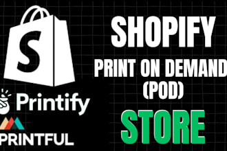 build shopify pod store design print on demand website via printiful or printify