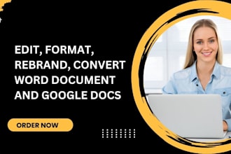 edit, format, design, rebrand, or convert word document and google docs
