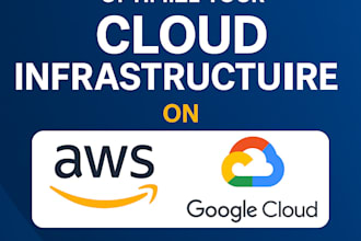 set up, migrate, and optimize your cloud infrastructure on AWS and google cloud