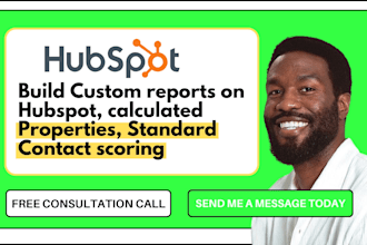 build custom reports on hubspot, calculated properties, standard contact scoring