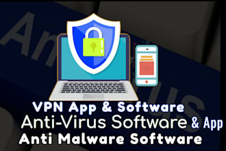 develop antivirus app, anti malware app, VPN app, for mobile and desktop